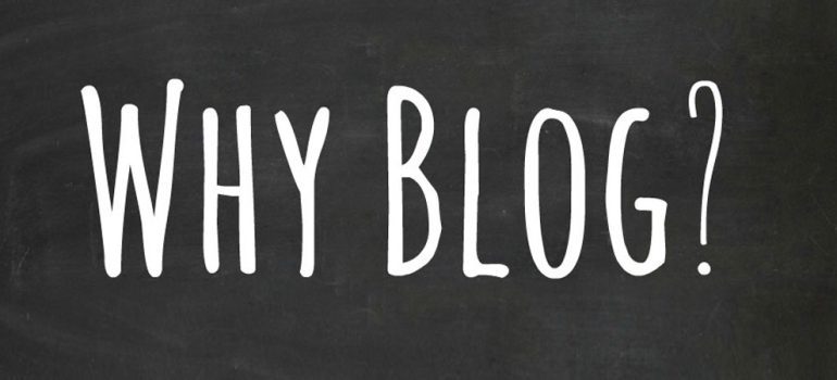 Why Write a Blog?