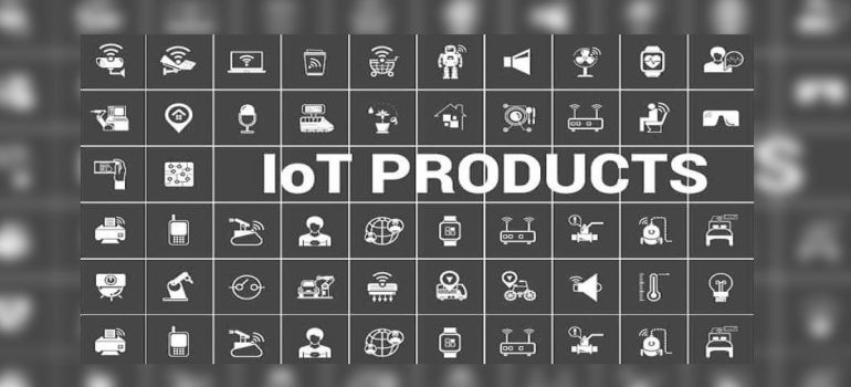 7 IoT Products You Need to Know